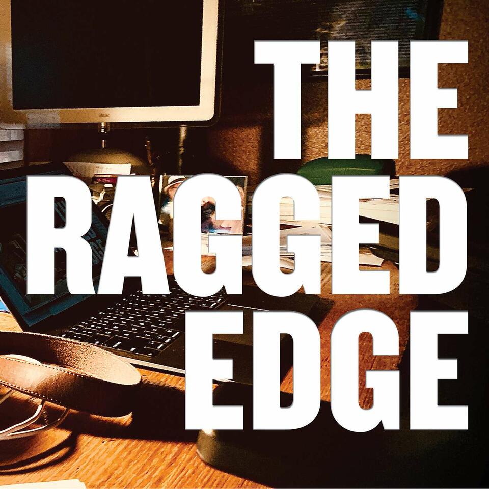 The Ragged Edge