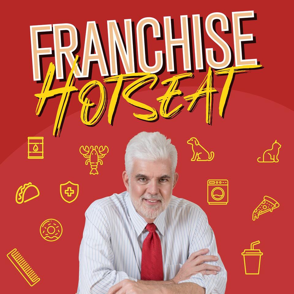 The Franchise Hot Seat Podcast with Dr. John P. Hayes - Director, Titus Center for Franchising