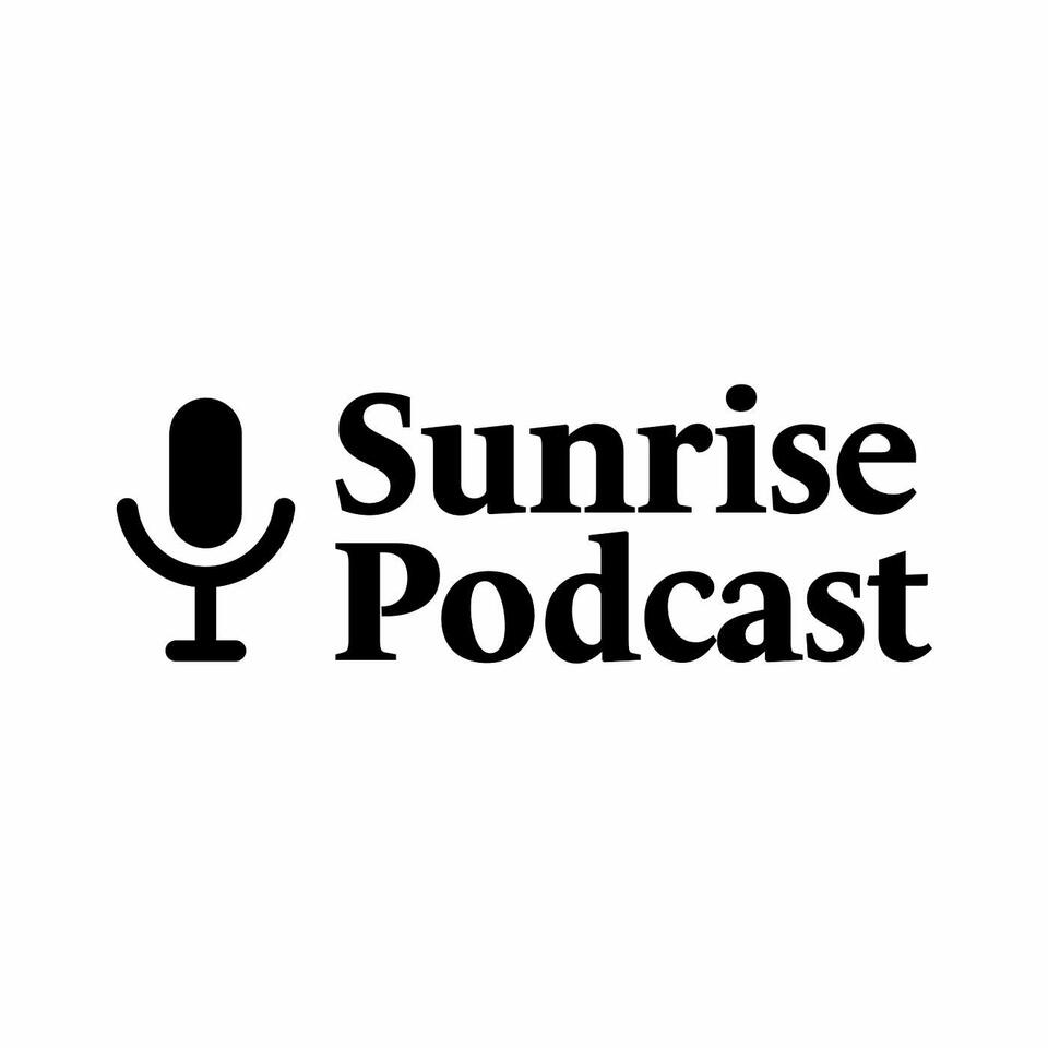 The Sunrise Podcast