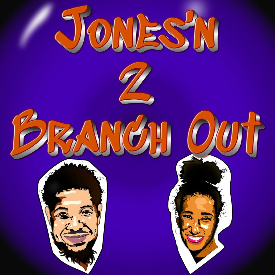 Jones’n 2 Branch Out
