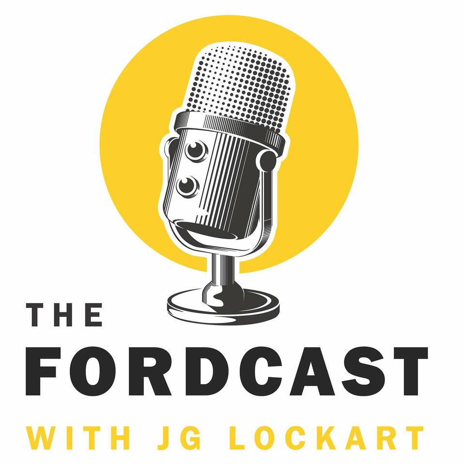 The Fordcast with J.G. Lockhart