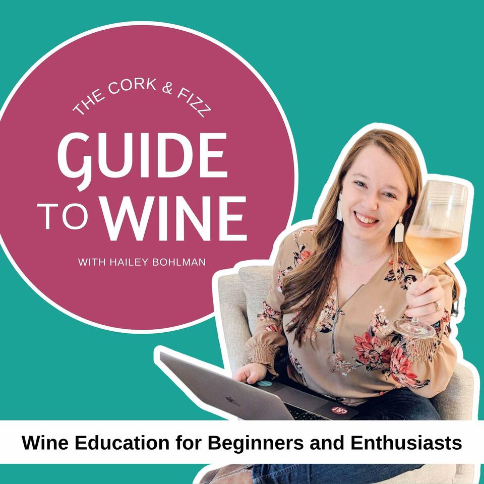 Wine Guide with Cork & Fizz - Wine education for beginners and enthusiasts
