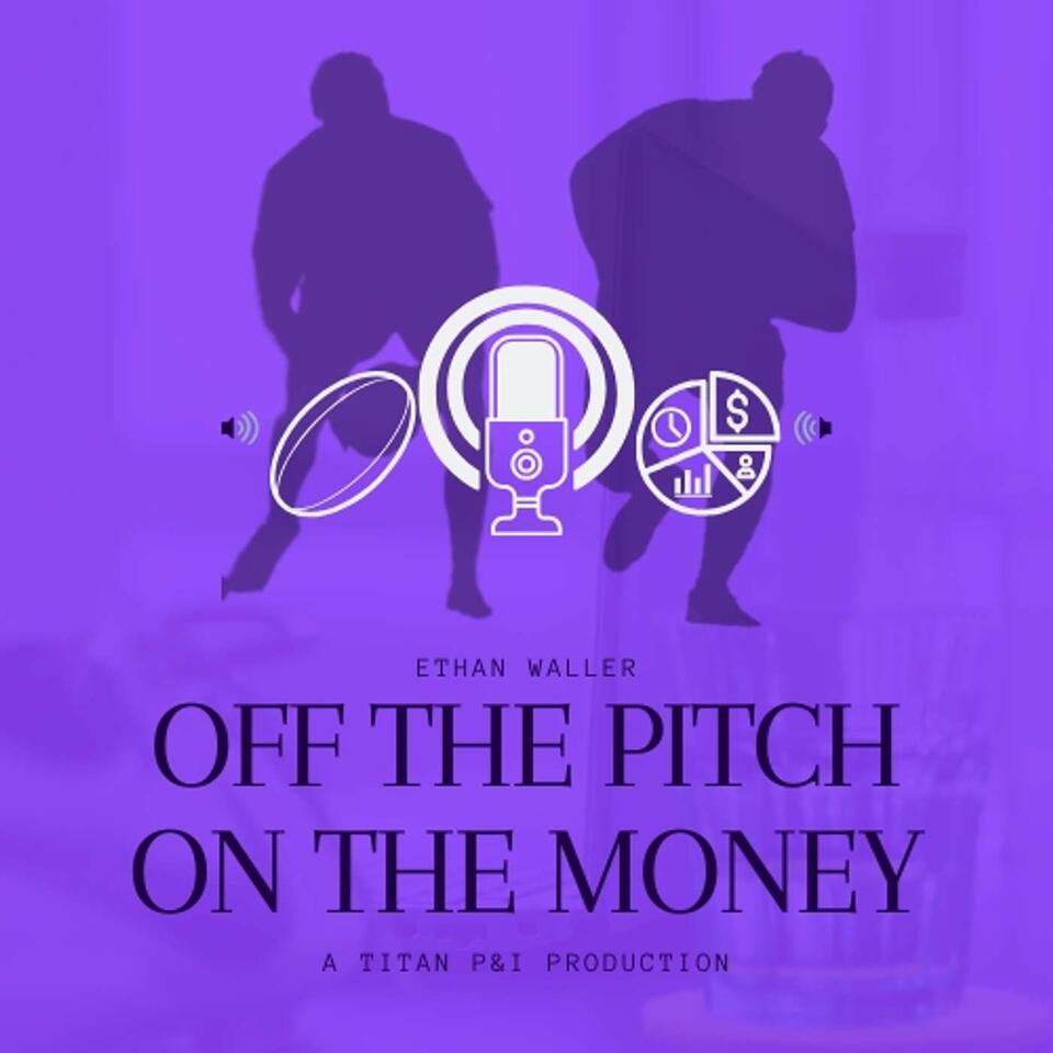 Off The Pitch, On The Money