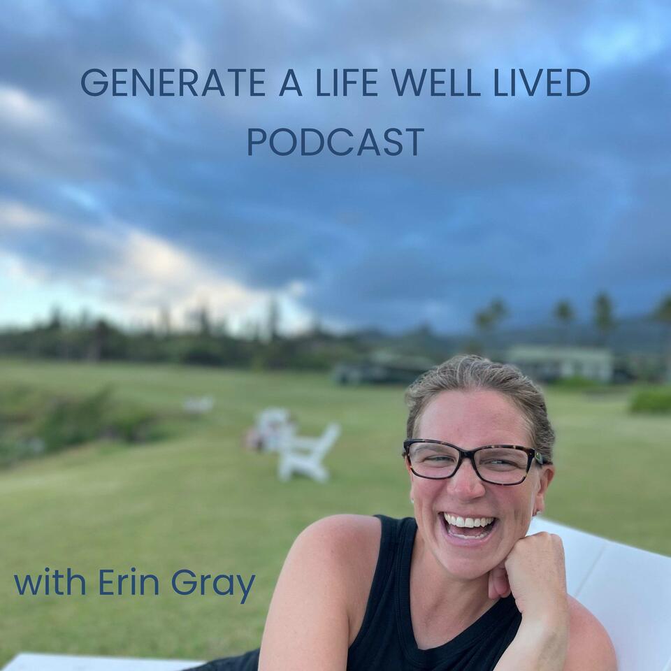 Generate a Life Well Lived