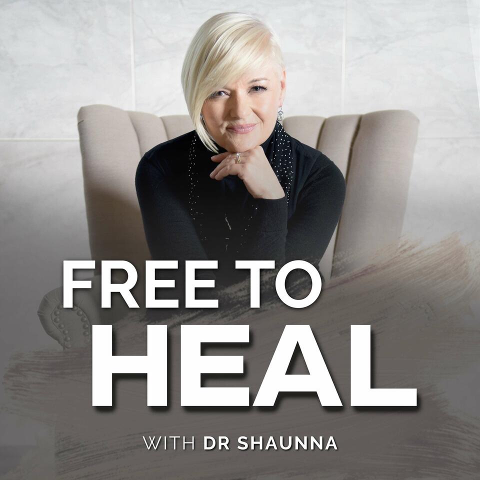 Free To Heal w/ Dr Shaunna