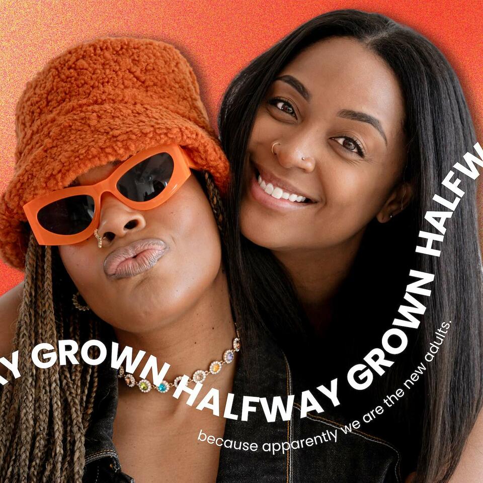 Halfway Grown Podcast