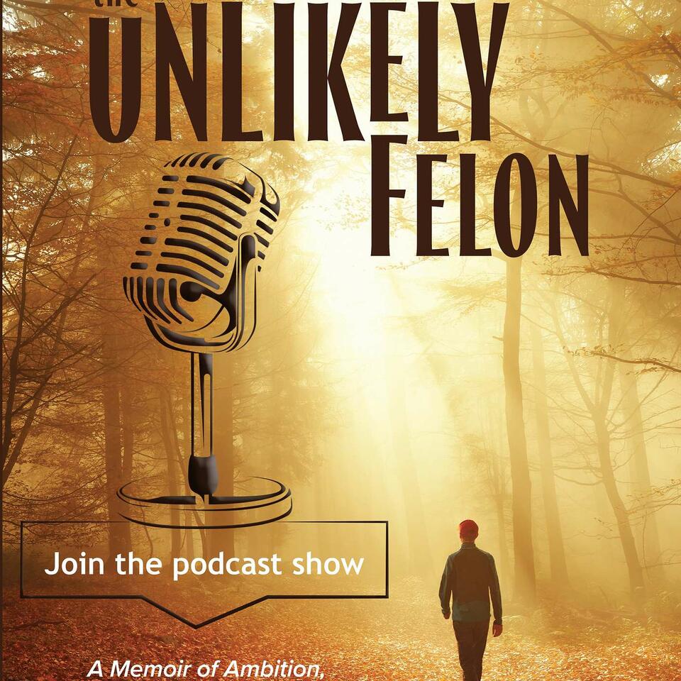 The Unlikely Felon