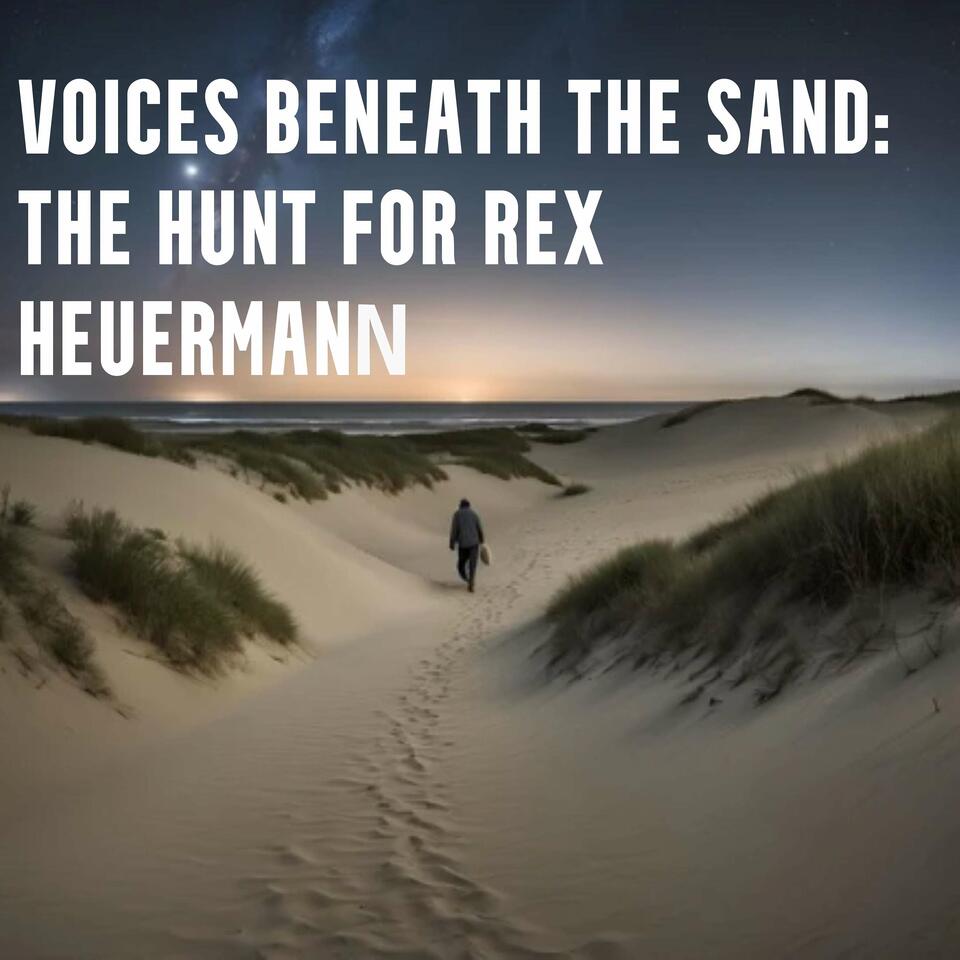 Voices Beneath The Sand: The Hunt For Rex Heuermann
