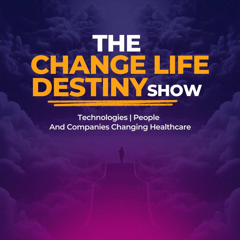 The Change Life Destiny Show