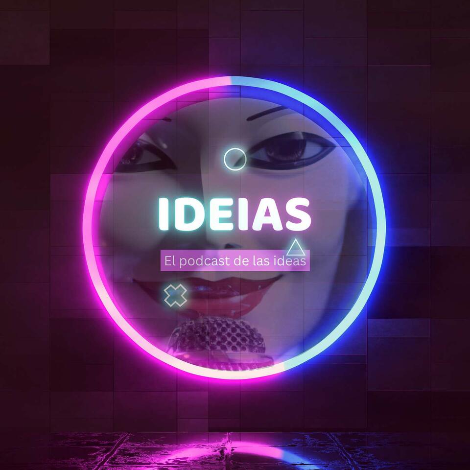 IdeIAs: El podcast de las ideas de la inteligencia artificial