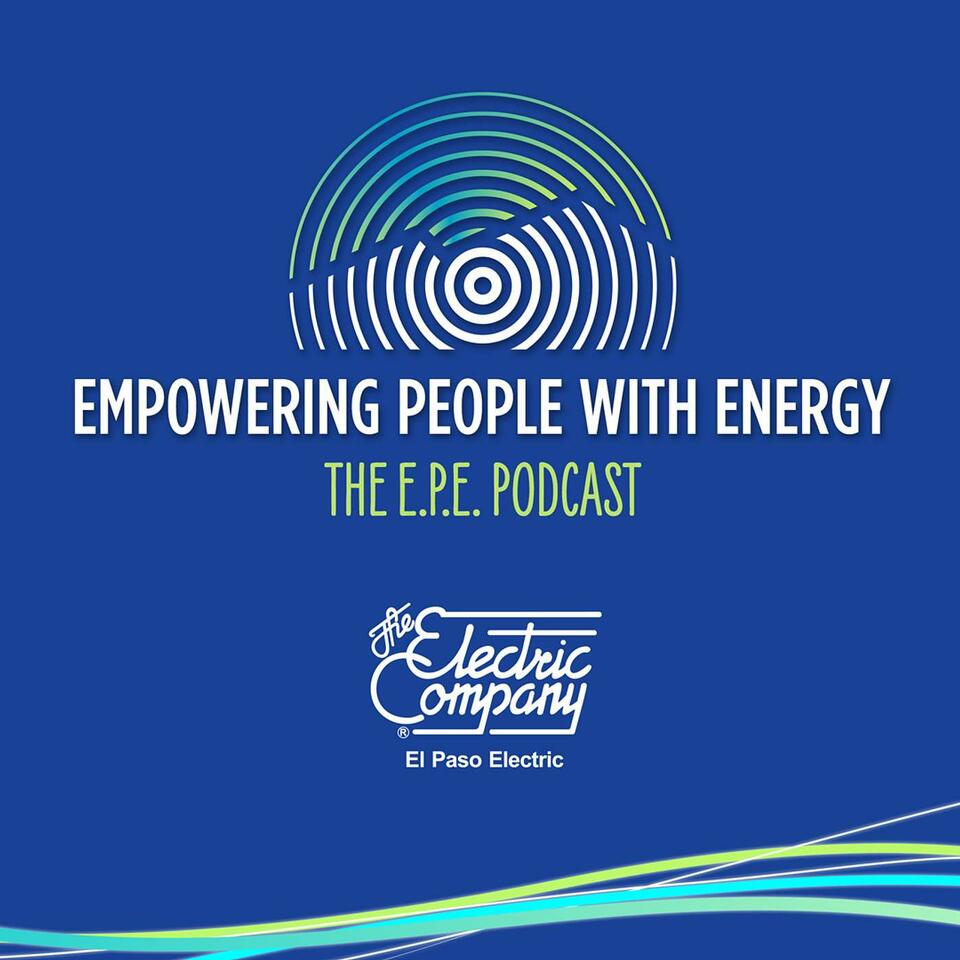 The E.P.E. Podcast, Empowering People with Energy