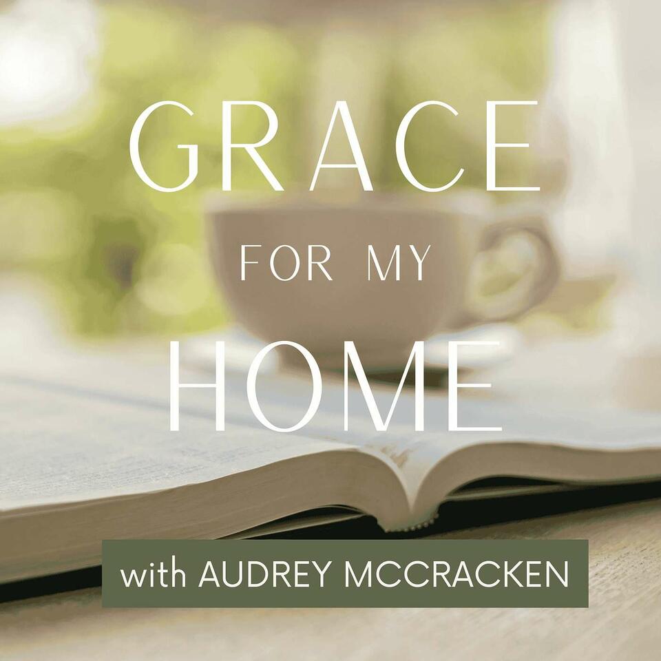 Grace for My Home | Christian Women, Growing in Faith, Spirit-Led, Hearing from God, Sowing Truth