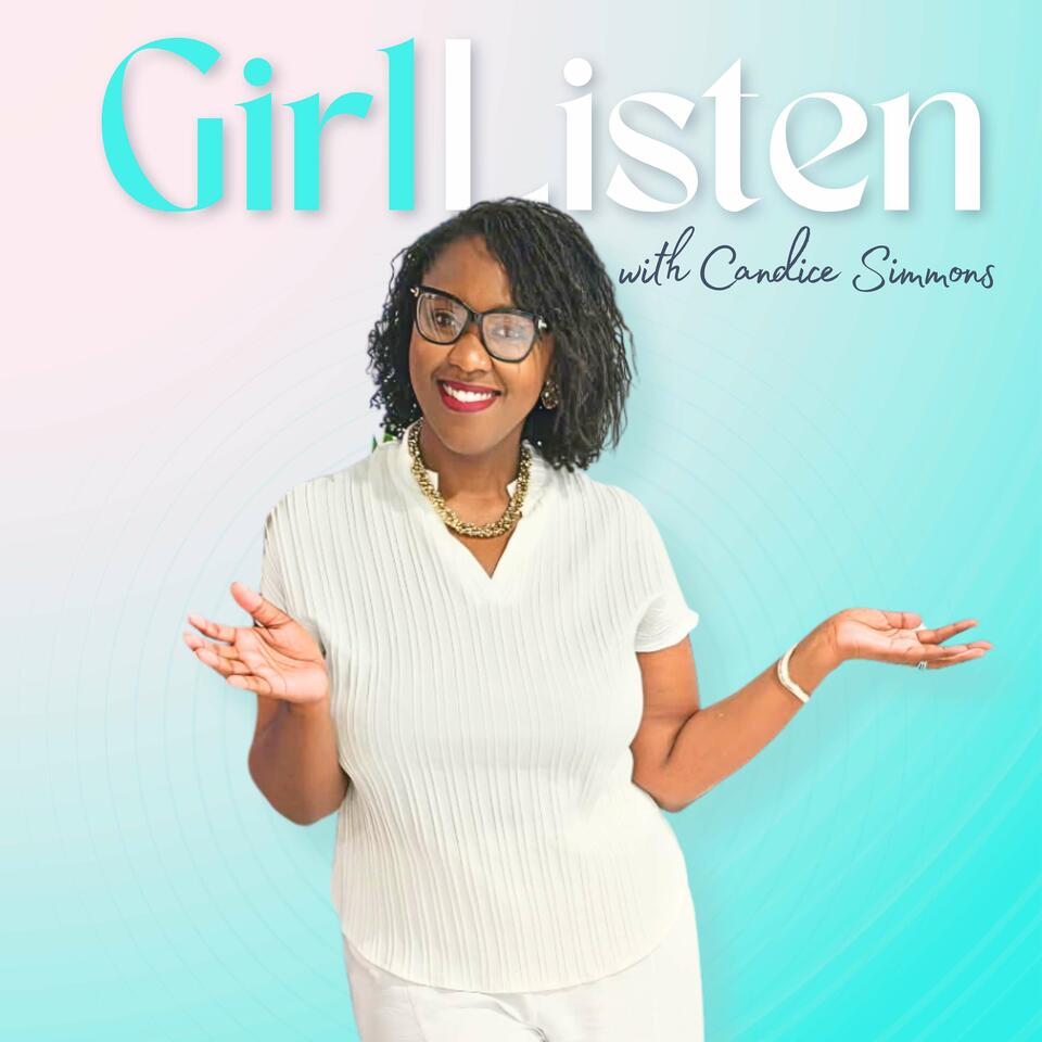 Girl Listen with Candice Simmons