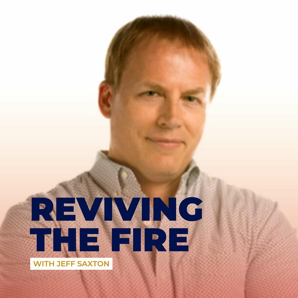 Reviving The Fire