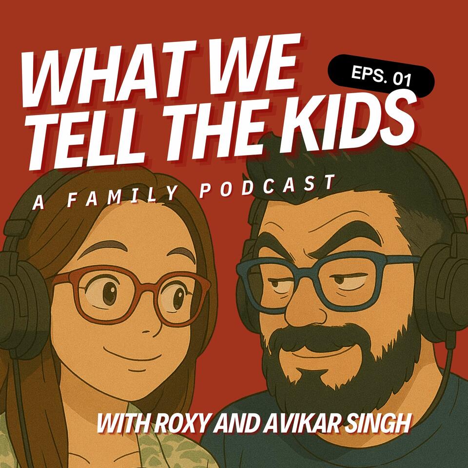 What We Tell The Kids