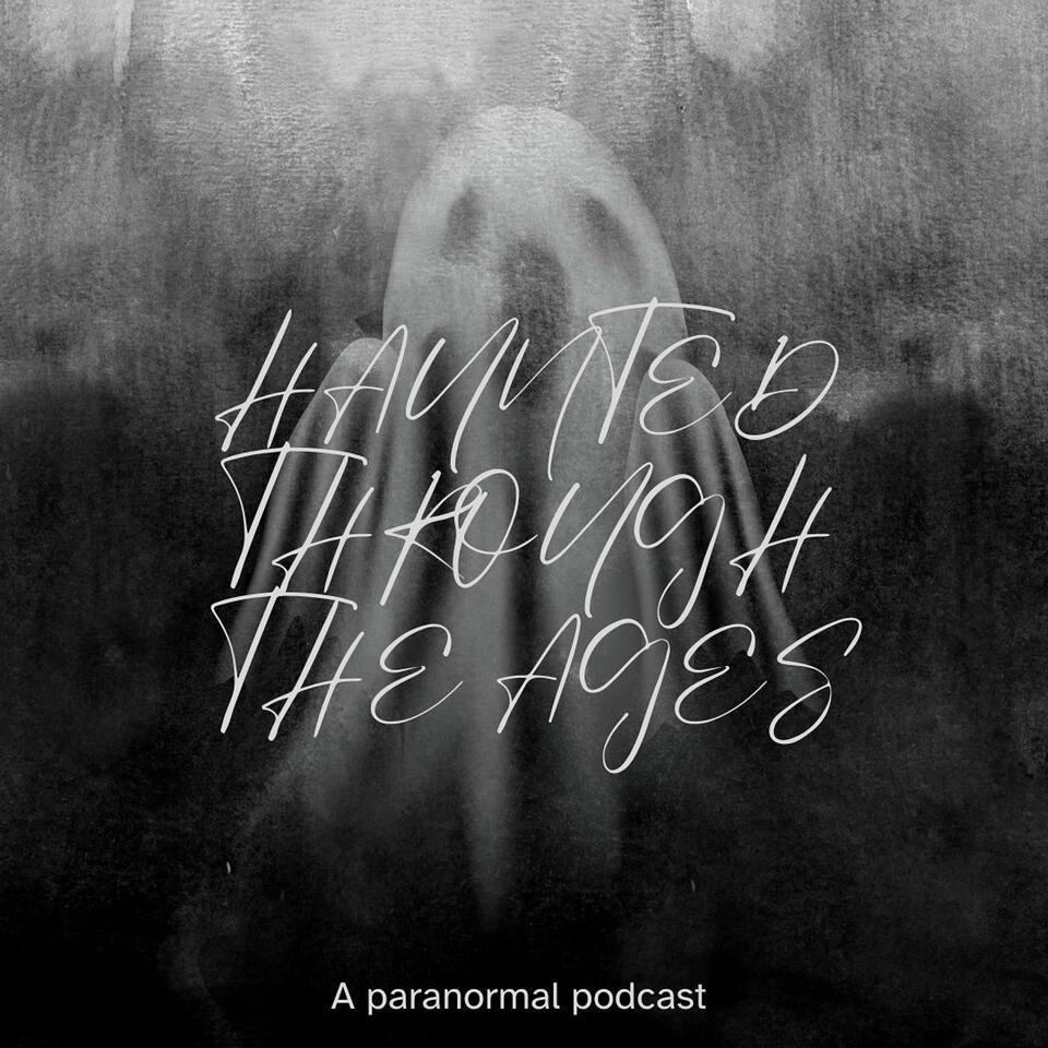 Haunted Through The Ages