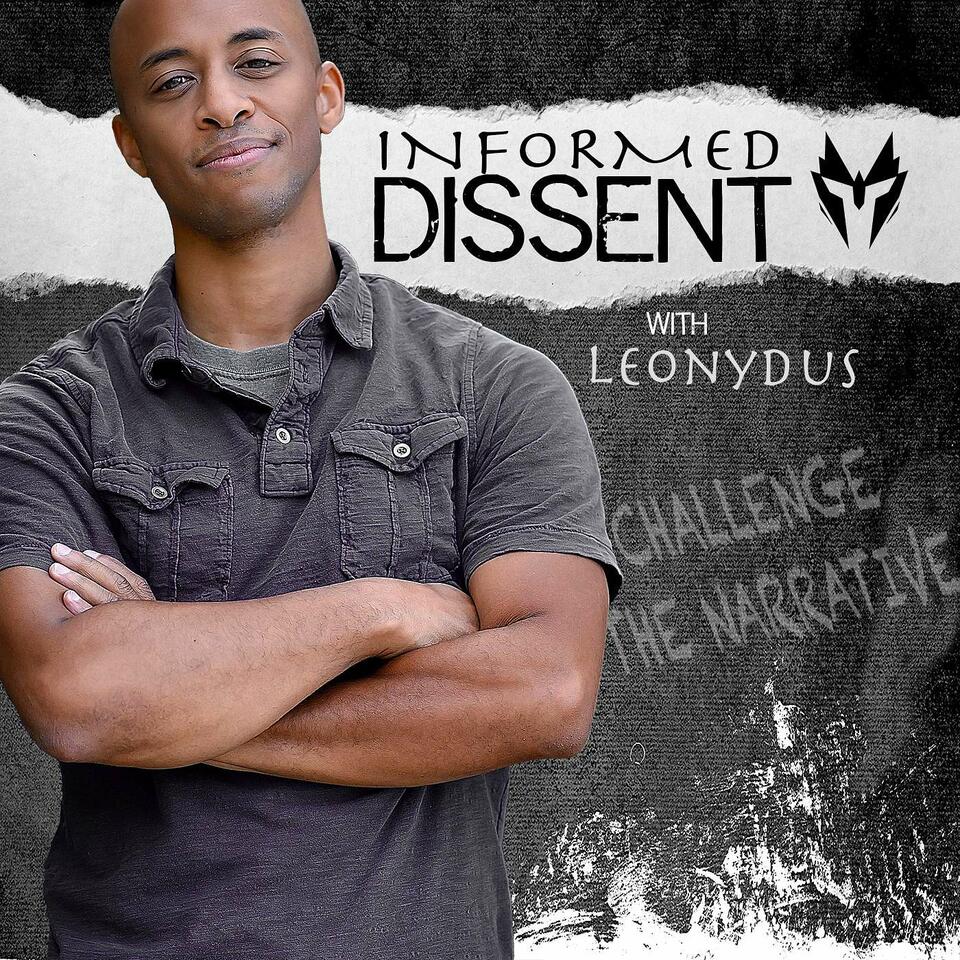 Informed Dissent with Leonydus