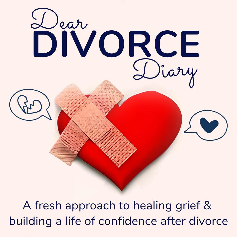 Dear Divorce Diary: A Fresh Approach To Healing Grief & Building A Life Of Confidence After Divorce