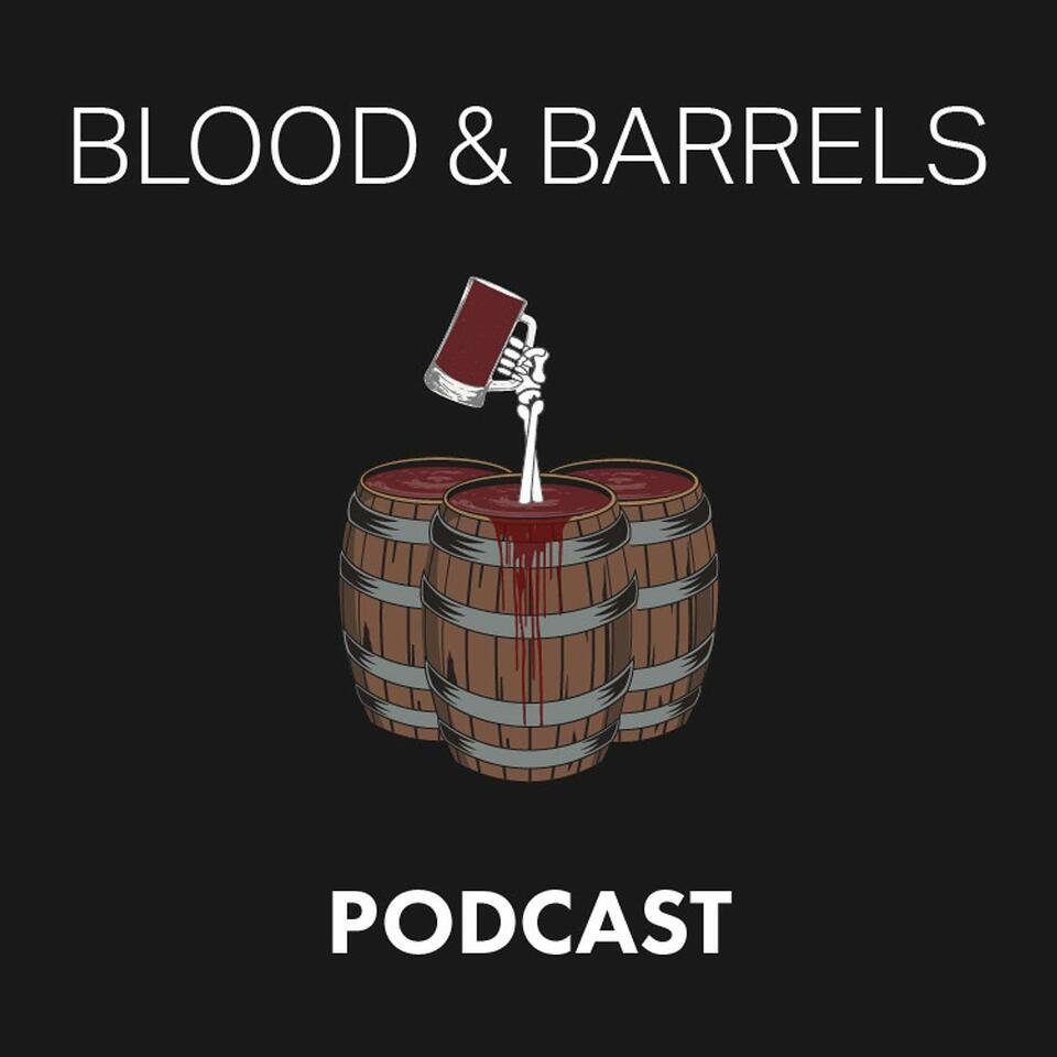 Blood & Barrels