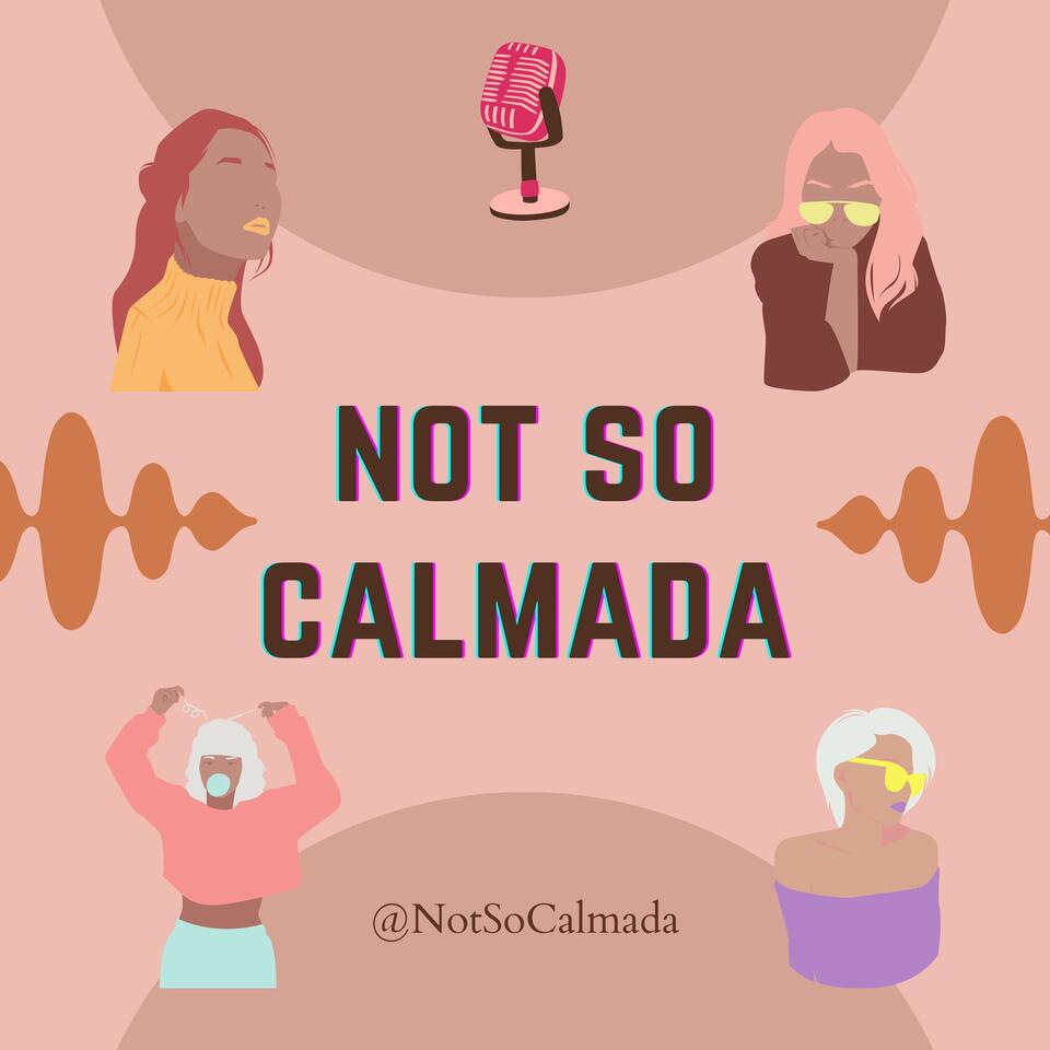 Not So Calmada