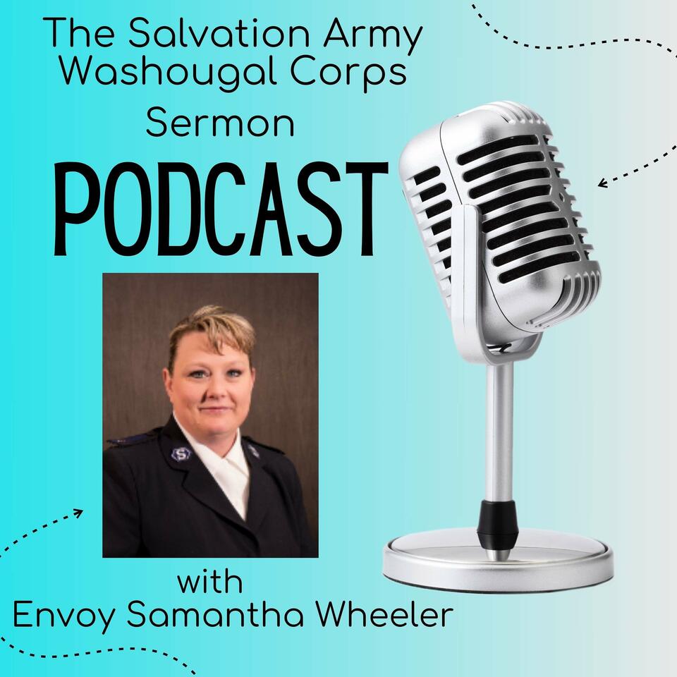 The Salvation Army Washougal Corps Sermon Podcast