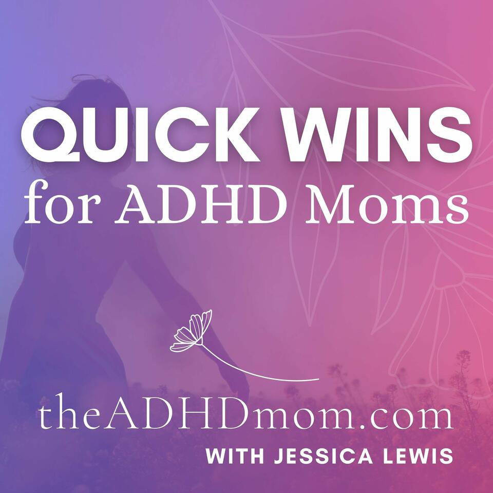 Quick Wins for ADHD Moms