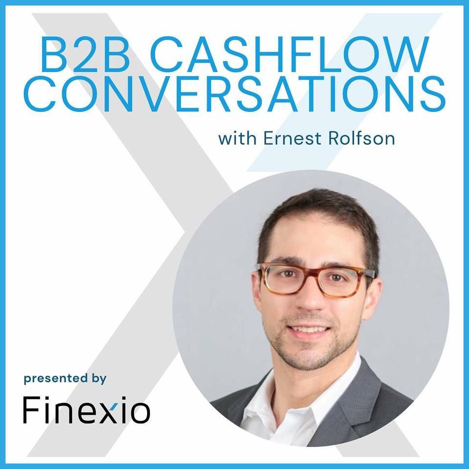 B2B Cashflow Conversations with Ernest Rolfson