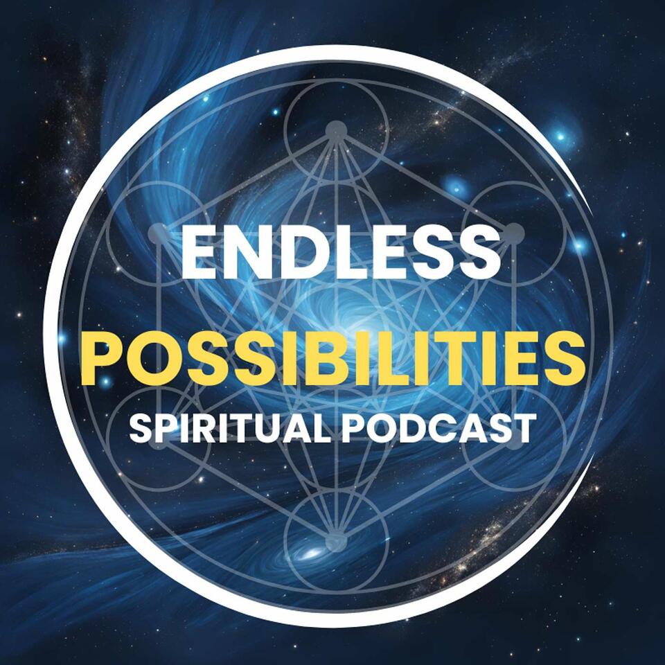 Endless Possibilities Spiritual Talks