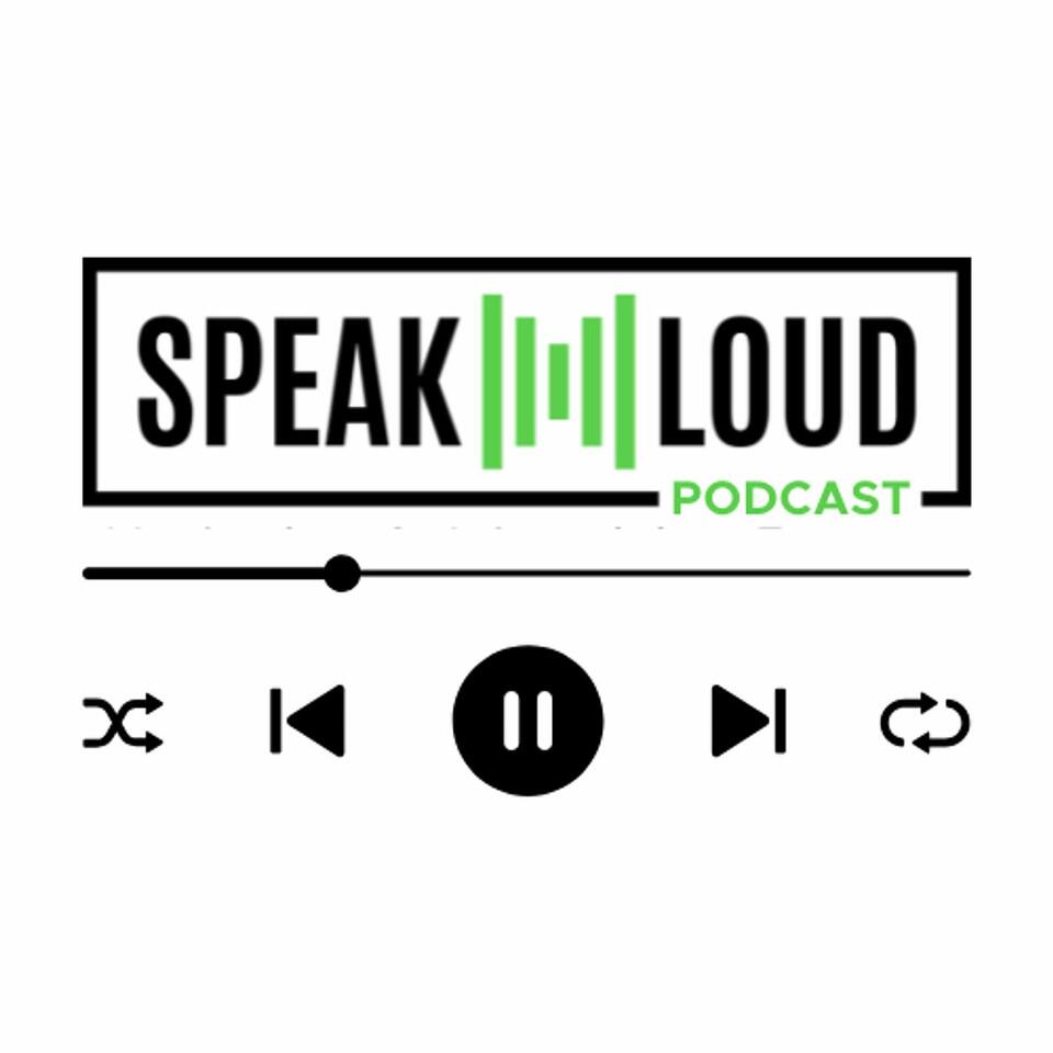 Speak Loud Podcast - A Podcast For Business Owners