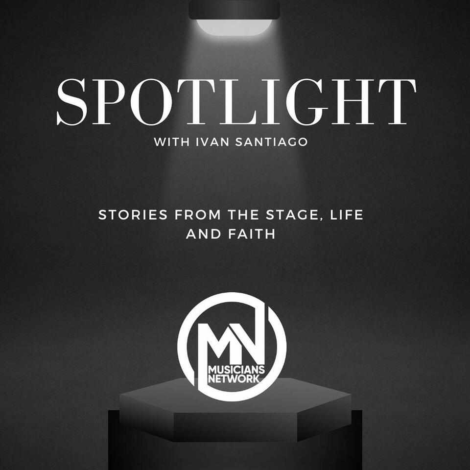 Spotlight: Stories From The Stage, Life and Faith
