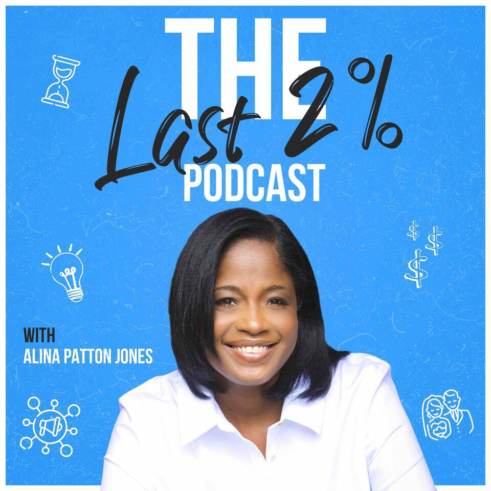 The Last Two Percent with Alina Patton Jones
