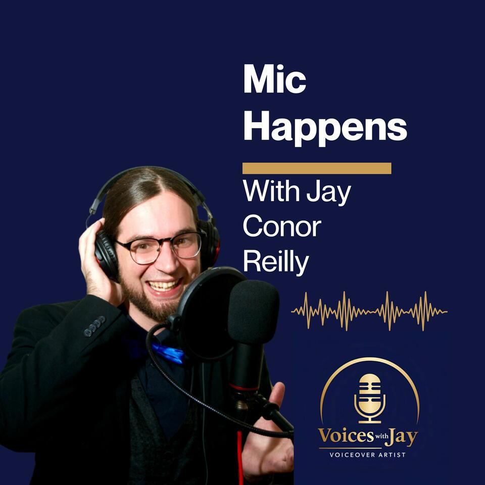 Mic Happens with Jay Conor Reilly
