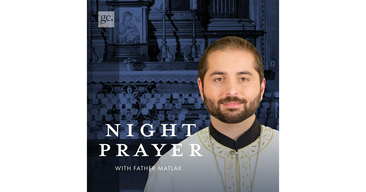 Night Prayer with Fr. Matlak | iHeart