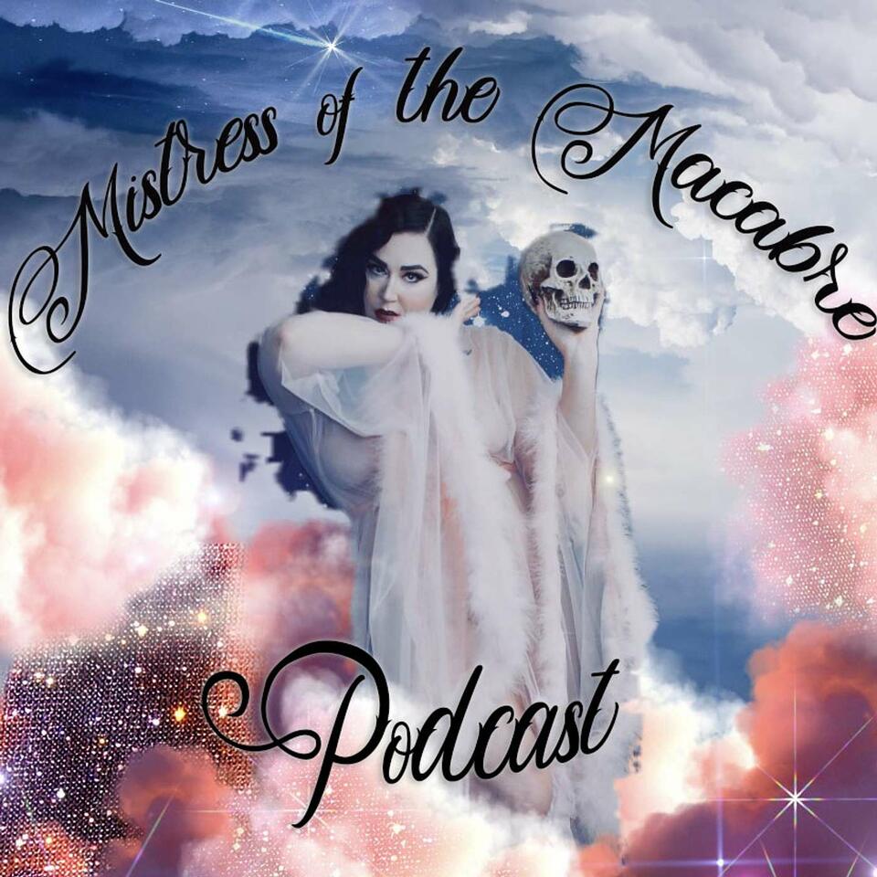 Mistress of the Macabre Podcast