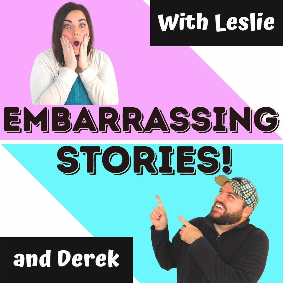 Embarrassing Stories!