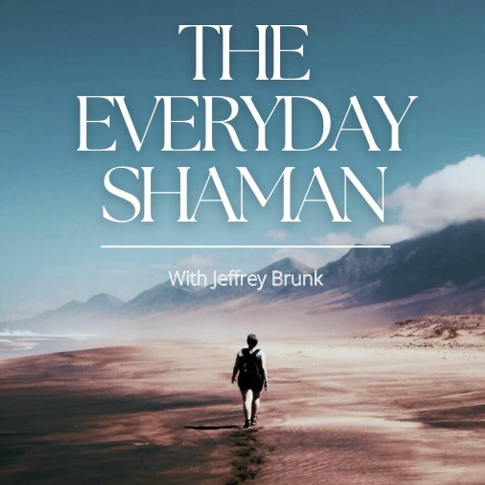 The Everyday Shaman