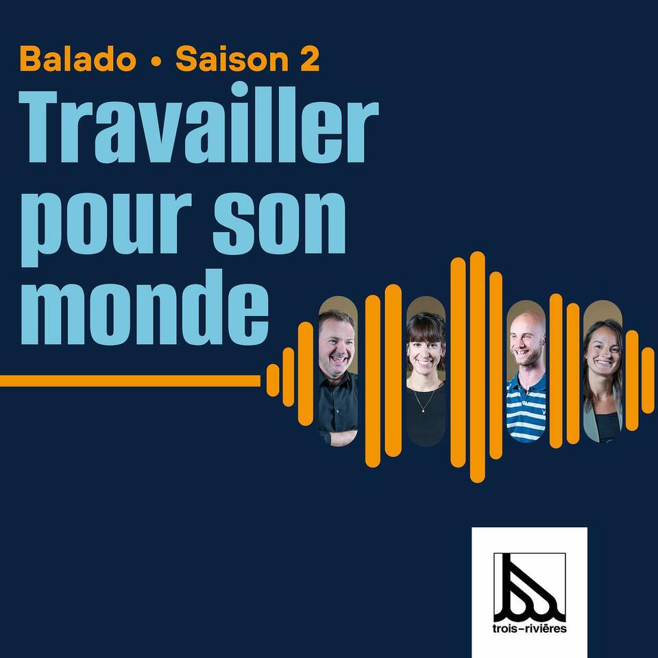 Travailler pour son monde