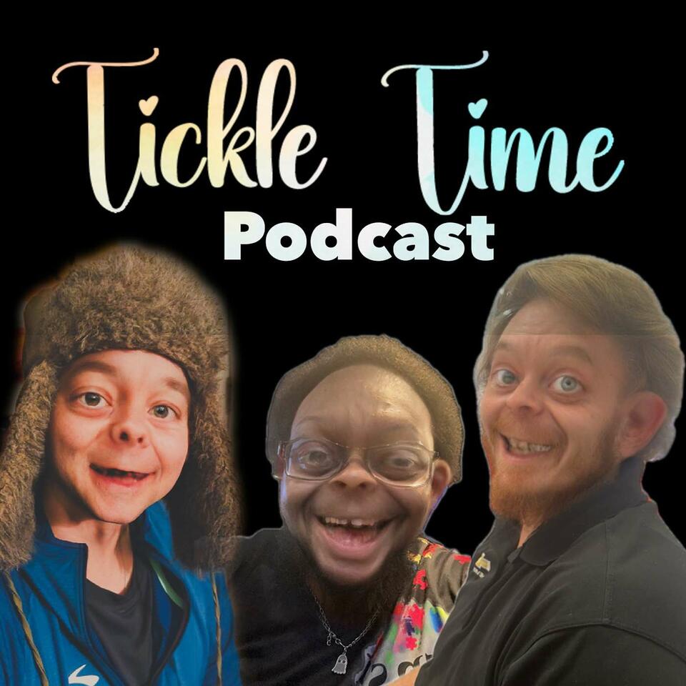 Tickle Time Podcast