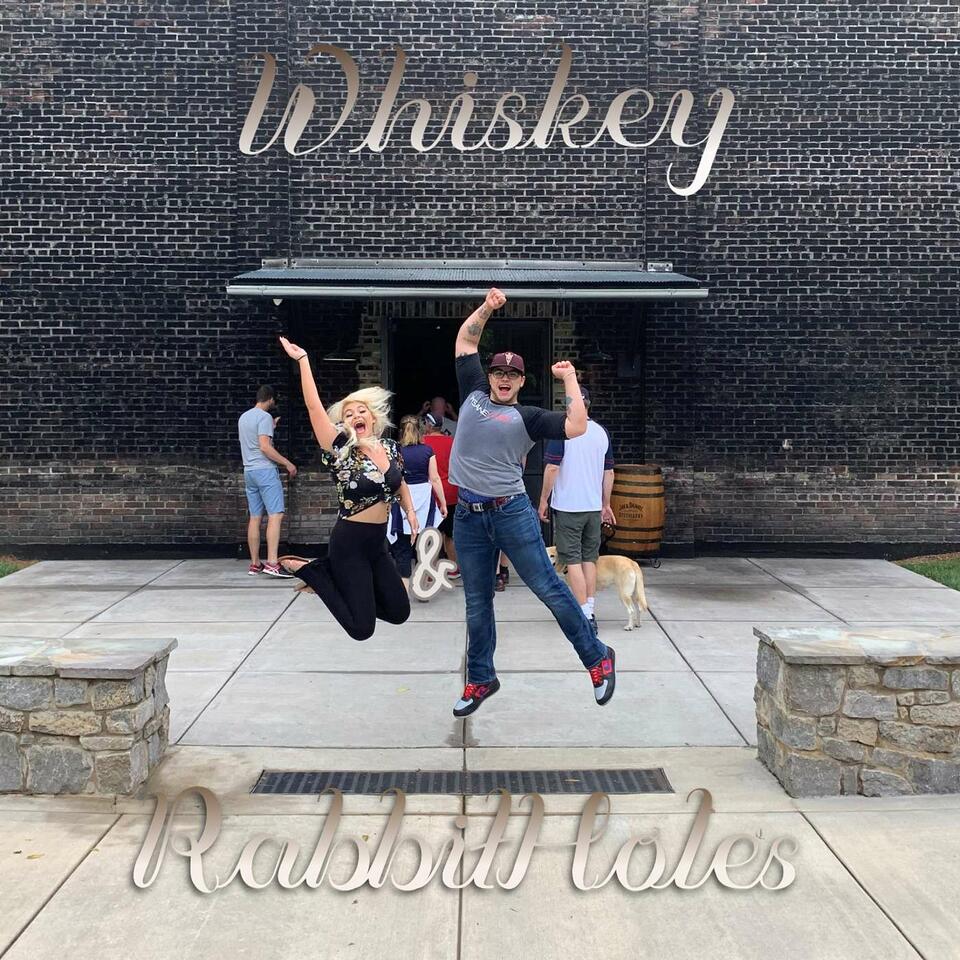 Whiskey & RabbitHoles