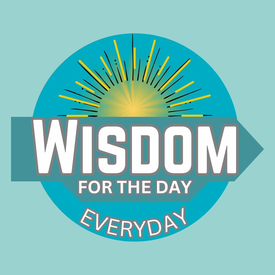 Wisdom for the Day - Everyday