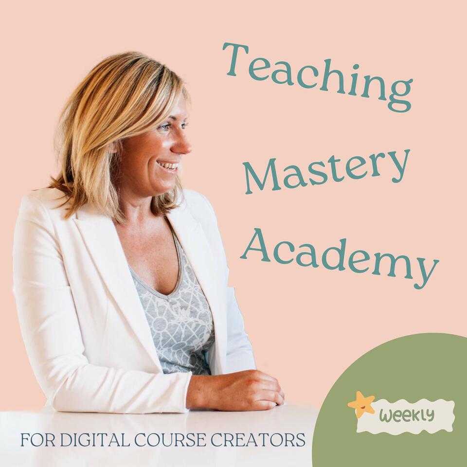 Teaching Mastery Academy for Digital Course Creators