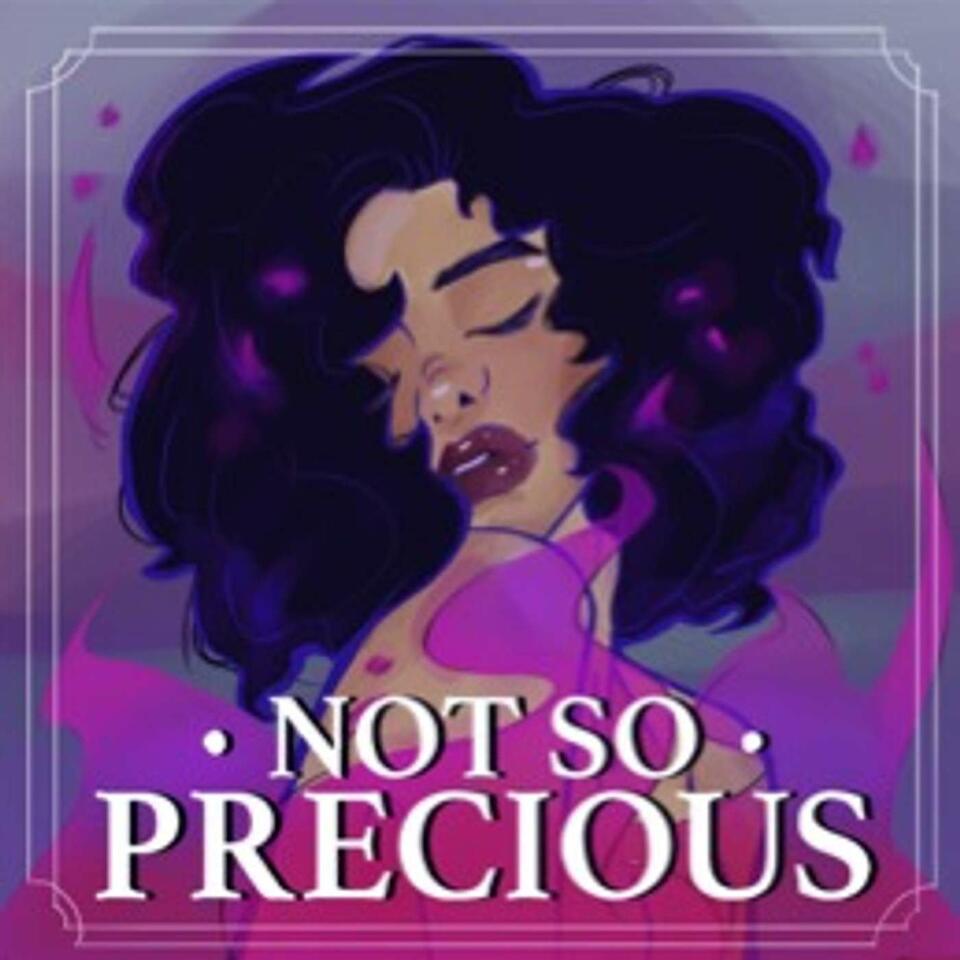 Not So Precious