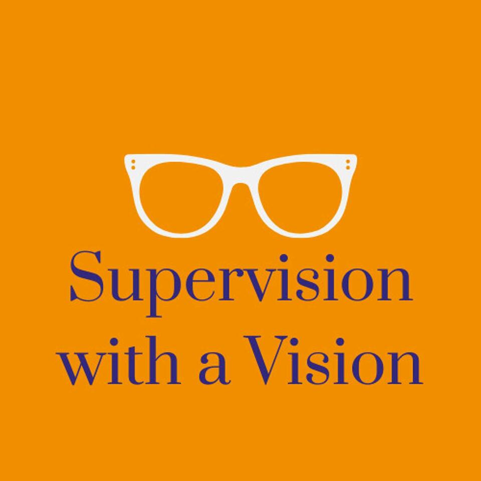 Supervision With A Vision