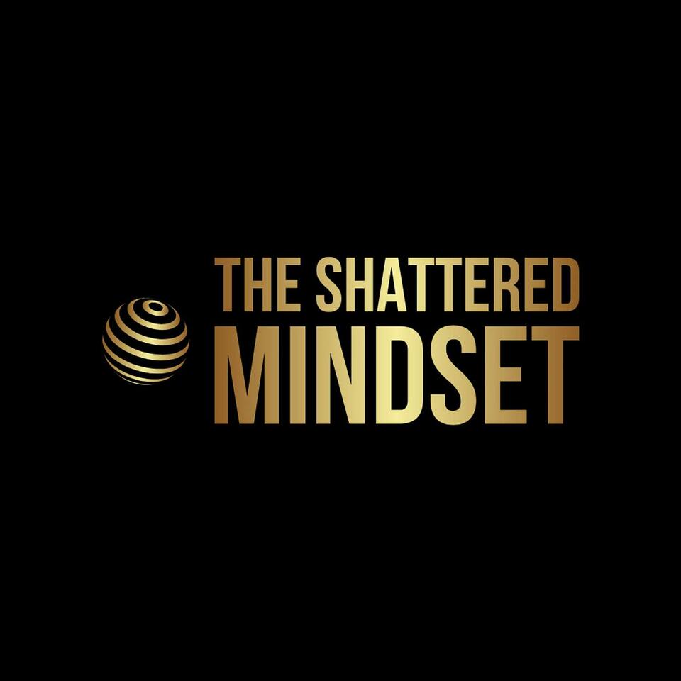 The Shattered Mindset