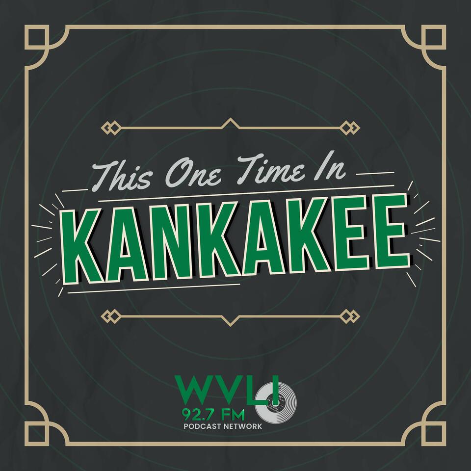 This One Time in Kankakee