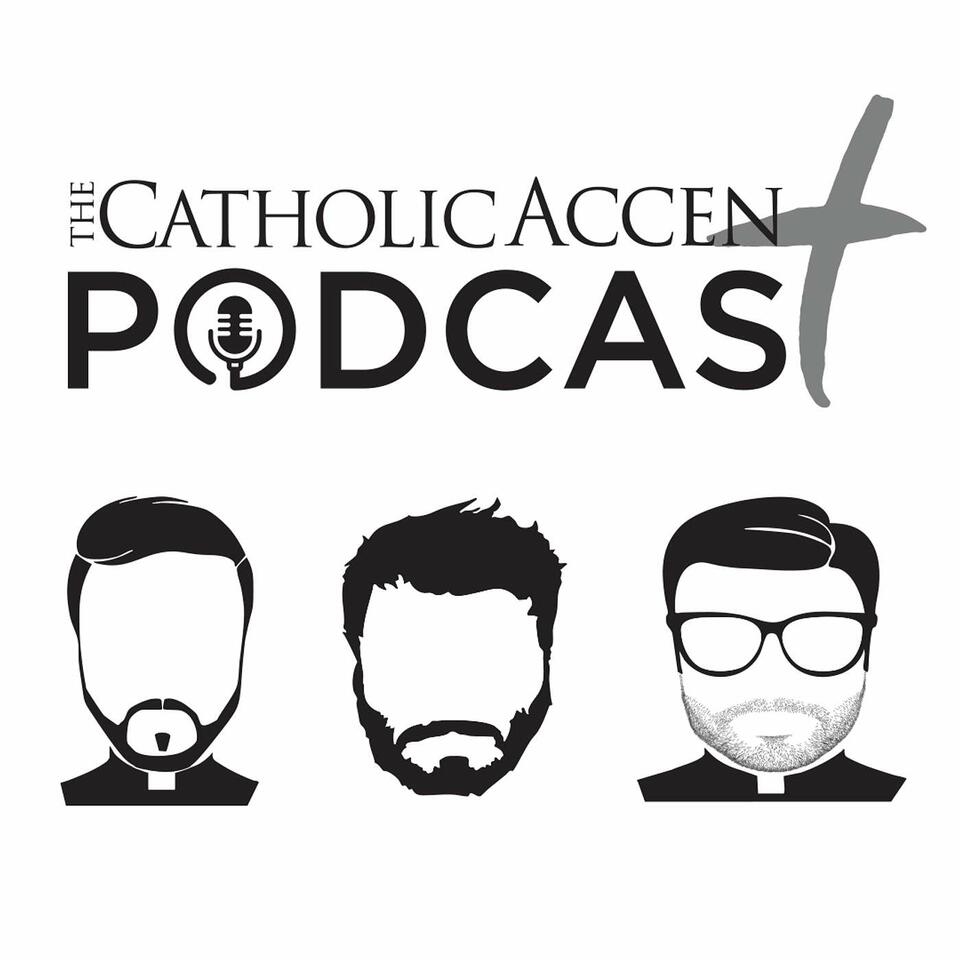 The Catholic Accent Podcast