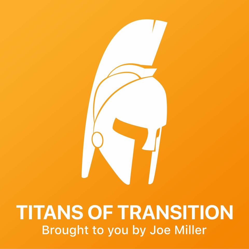 Titans of Transition