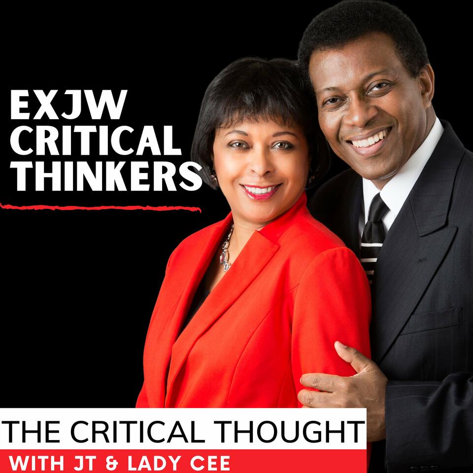 Ex-Jehovah's Witnesses-Critical Thinkers » Critical Thought Podcast