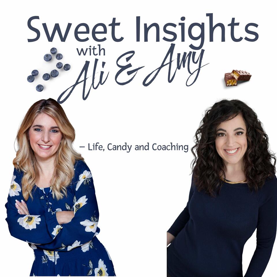Sweet Insights with Ali and Amy