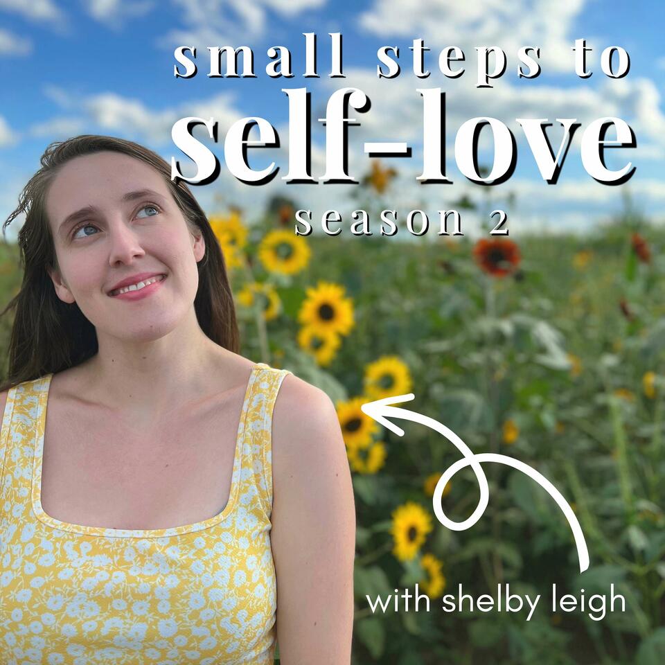 small steps to self-love: the mental health podcast